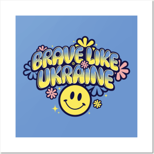 Brave like UKRAINE Posters and Art